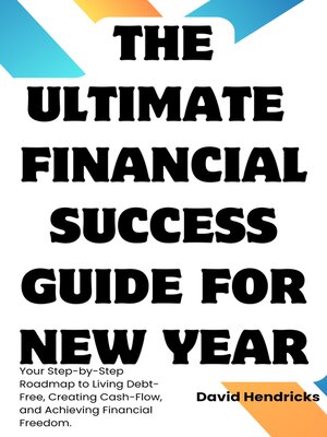 cover image of THE ULTIMATE FINANCIAL SUCCESS GUIDE FOR NEW YEAR